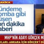 MHP atağa geçti: Ankara’da Gökçek sesleri  (SICAK GELİŞME)